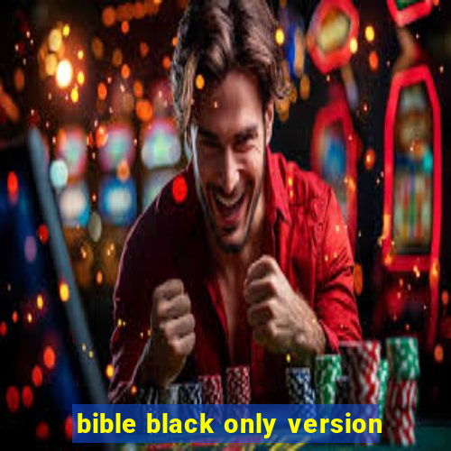 bible black only version